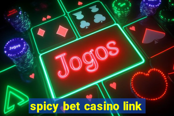 spicy bet casino link